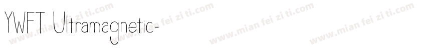 YWFT Ultramagnetic字体转换
